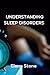 Understanding sleep disorde...