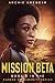 Mission Beta: Book Three in the Egress of Humanity Series