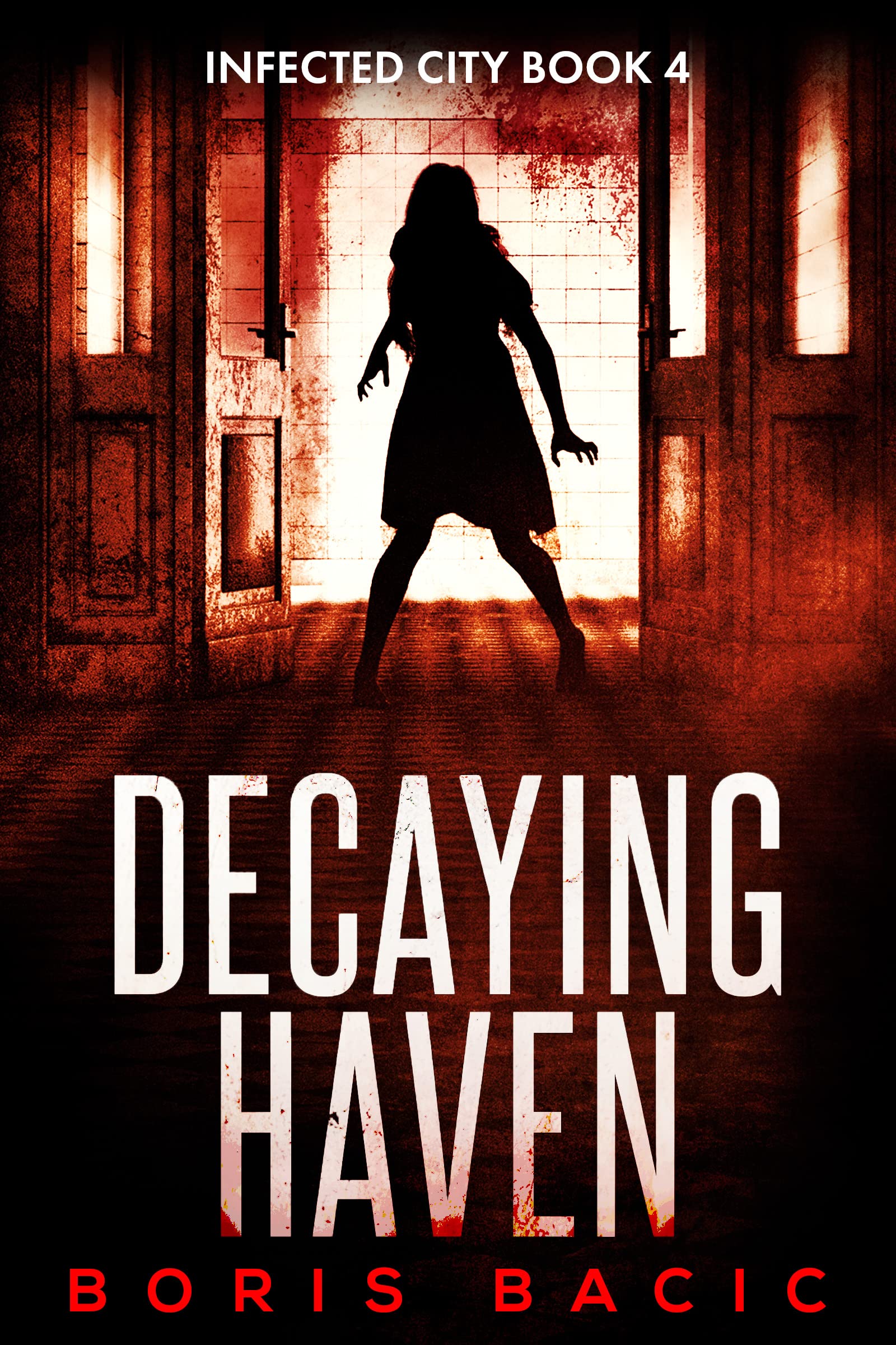 Decaying Haven (Infected City, #4)