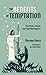 The Benefits of Temptation by Nathan Oates