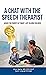 A Chat With The Speech Therapist by Kim Gallo