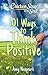 Chicken Soup for the Soul: 101 Ways to Think Positive