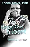 Light Come Out of the Closet: Memoir of a Gay Soul
