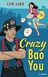 Crazy Bao You by Lyn Liao Butler