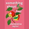 Something About Her