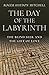 The Day of the Labyrinth: T...