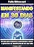 Manifestando em 30 Dias: 30...