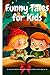 Funny Tales for Kids: A Col...
