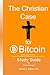 The Christian Case for Bitcoin Study Guide by Patrick Melder