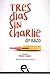 Tres días sin Charlie
