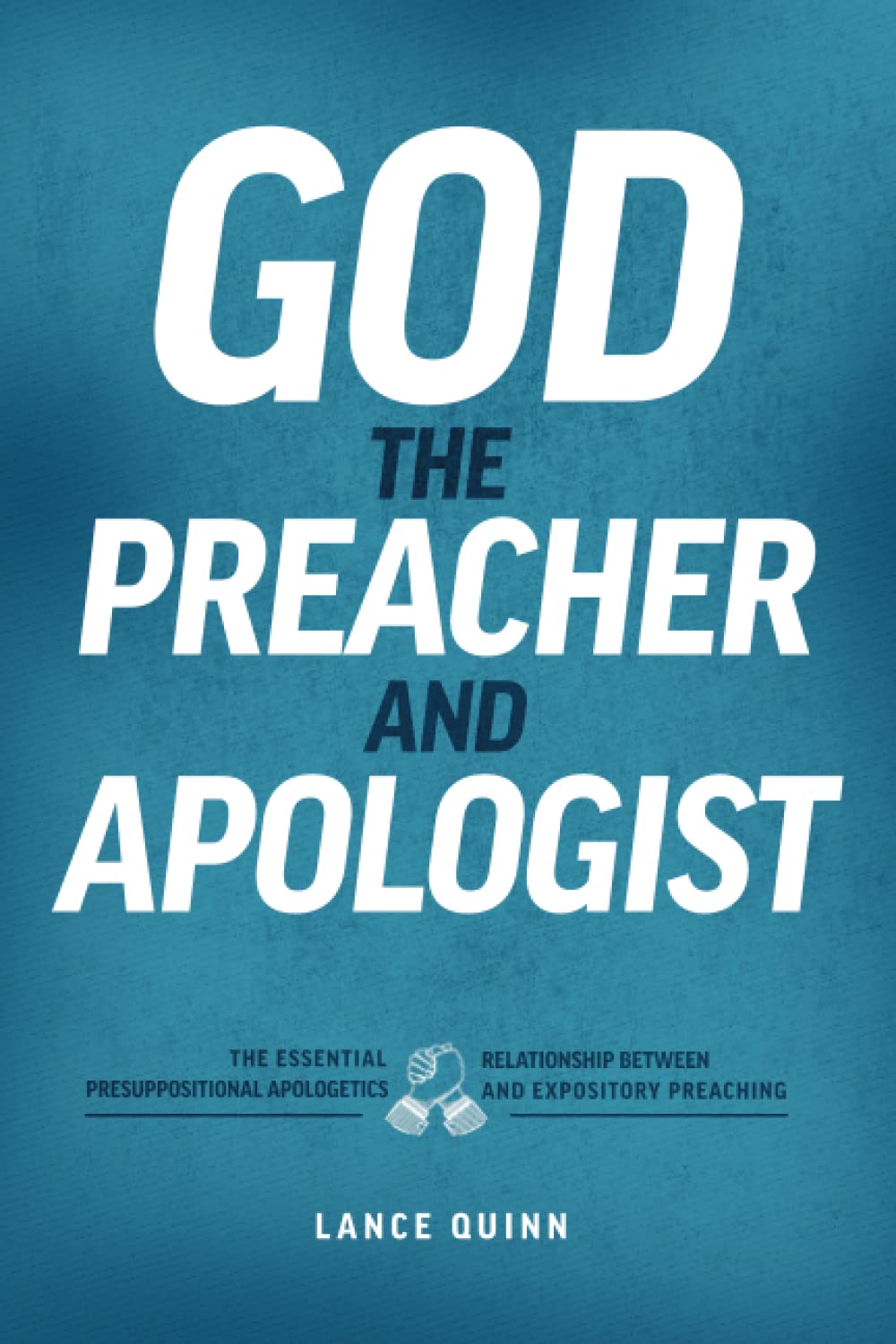 God the Preacher & Apologist (Paperback)