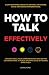 How to Talk Effectively: Ca...