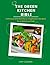 THE GREEN KITCHEN BIBLE: Ve...