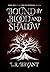 Bound by Blood and Shadow (The Tree of Offerings Trilogy)