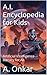 A.I. Encyclopedia for Kids: Artificial Intelligence for All (AI for Kids & Teens Book 1)