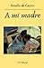 A mi madre: Poemas de Rosalía de Castro (Spanish Edition)