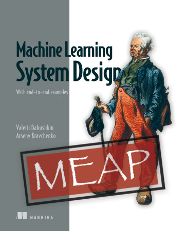 Machine Learning System Design: With end-to-end examples (Hardcover)