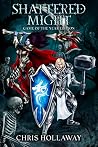 Shattered Might: ...