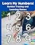 Learn My Numbers!: Number T...