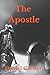 The Apostle by Daniel Carlson