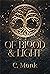 Of Blood and Light by C. Monk