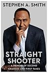 Straight Shooter A Memoir of Notebook: Second Chances and First Takes Straight Shooter A Memoir of Notebook: Second Chances and First Takes