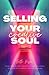 Selling Your (Creative) Soul by Beth Ryan