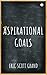 Aspirational Goals by Eric Scott Grand