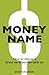 Money Name: How to choose a...
