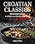 Croatian Classics: 100 Savo...