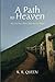 A Path to Heaven: My Journey from Atheism to Hope