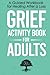 Grief Activity Book for Adults by Make Your Mind Over