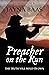 Preacher on the Run: The Truth Will Hold Its Own (For Liberty and Conscience, #1)