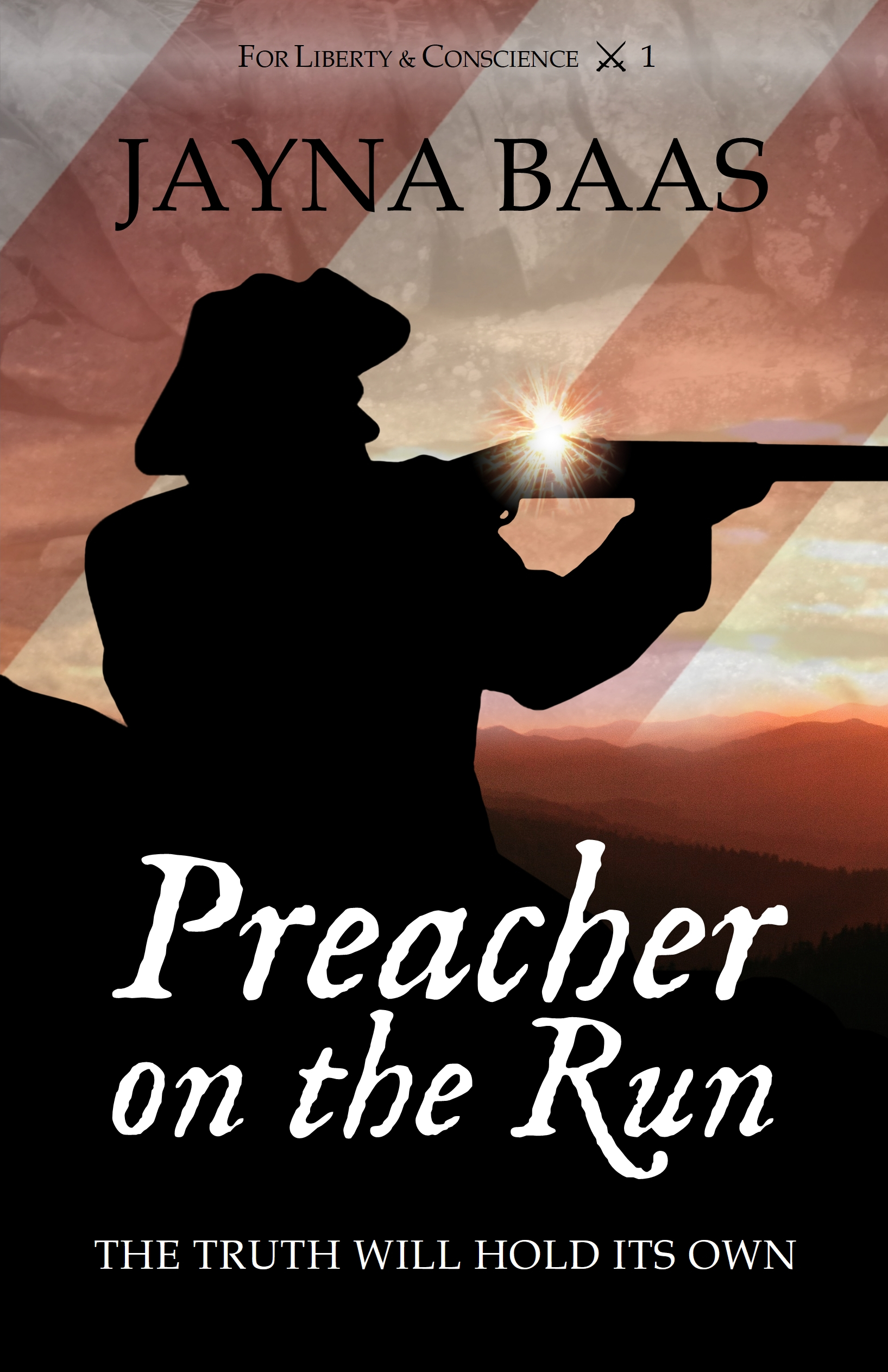 Preacher on the Run: The Truth Will Hold Its Own (For Liberty and Conscience, #1)