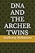 DNA AND THE ARCHER TWINS