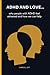 ADHD AND LOVE by Chris Elliot