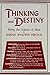 Thinking and Destiny