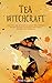 Tea Witchcraft: Your First ...