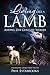Living Like A Lamb Among 21st Century Wolves by Paul Estabrooks