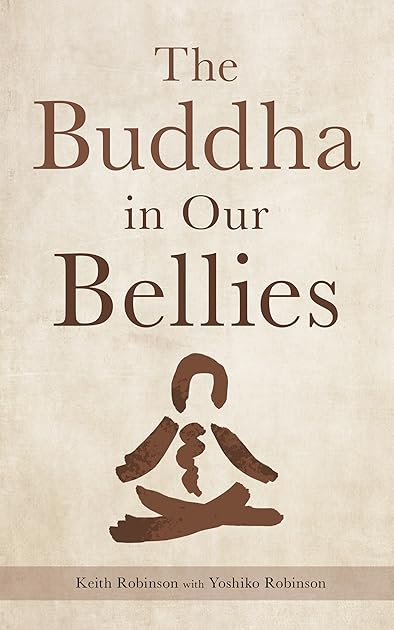 The Buddha in Our Bellies