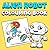 Alien Robot Colouring Book:...