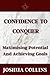 Confidence To Conquer: Maxi...