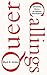 Queer Callings: Untimely No...