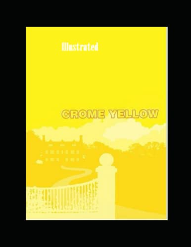 Crome Yellow Illustrated