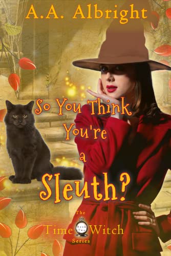 So You Think You're a Sleuth? (The Time Witch Series Book 2)