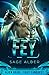 The Fey (Alien Bride: First...