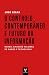 O Controlo Contemporâneo e o Futuro da Informação by José Vegar O Controlo Contemporâneo e o Futuro da Informação by José Vegar