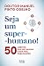 Seja um Super-Humano by Manuel Pinto Coelho