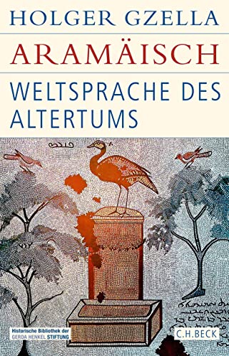 Aramäisch: Weltsprache des Altertums (Historische Bibliothek der Gerda Henkel Stiftung) (German Edition)