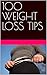 100WEIGHT LOSS TIPS